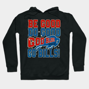 Be Good Do Good Go Bills Funny Tee Retro Hoodie